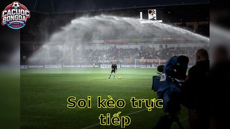 Soi Kèo Trực Tiếp – Cập Nhật Tỷ Lệ Từng Phút 2025